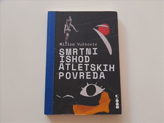 Smrtni ishod atletskih povreda - Milica Vučković