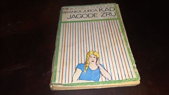 Branka Jurca - Kad jagode zru