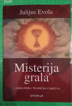 Јулијус Евола, МИСТЕРИЈА ГРАЛА