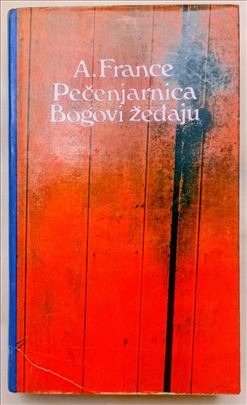 Pečenjarnica, Bogovi žeđaju, A. France.