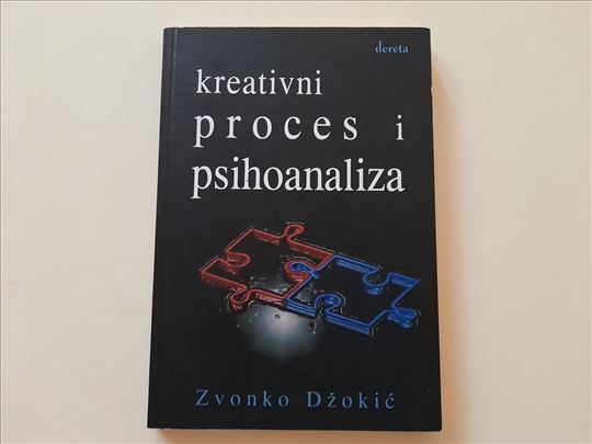 Kreativni proces i psihoanaliza - Zvonko Džokić