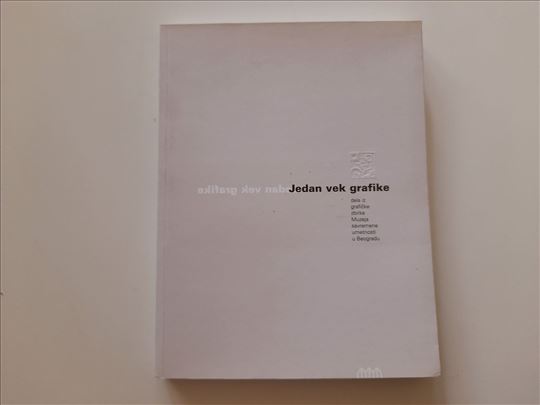 Jedan vek grafike - dela iz zbirke Muzeja savremen