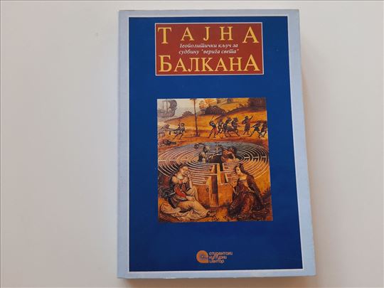 Tajna Balkana - geopolitički ključ za sudbinu Veri