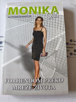 Monika Seleš – Forhendom preko mreže života