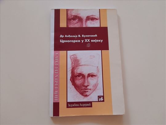 Crnogorka u XX vijeku - Dr Anđelka V. Bulatović