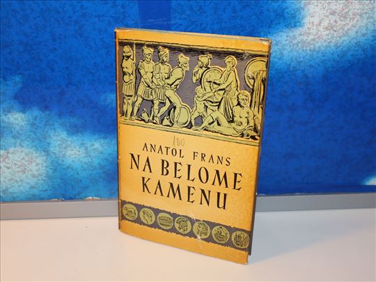 NA BELOME KAMENU Anatol Frans