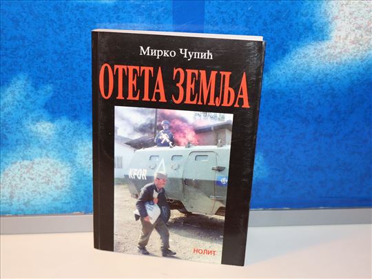 OTETA ZEMLJA Mirko Čupić