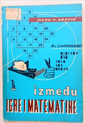 Između igre i matematike, Živko K. Kostić.