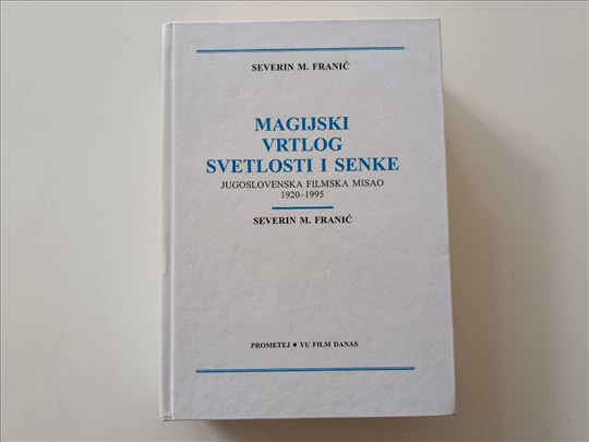 Magijski vrtlog svetlosti i senke - Severin Franić