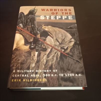 Warriors of the Steppe: A Military History of Cent