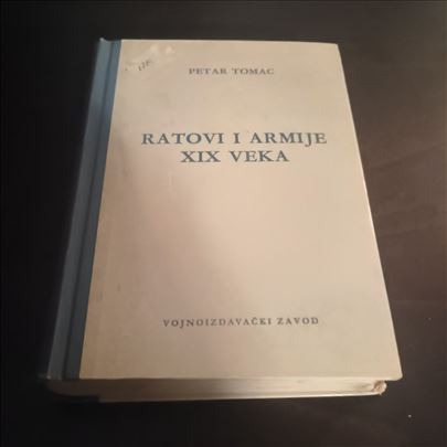 Petar Tomac Ratovi i armije XIX 19. veka