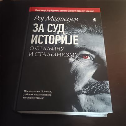 Roj Medvedev ZA SUD ISTORIJE o Staljinu i staljinj