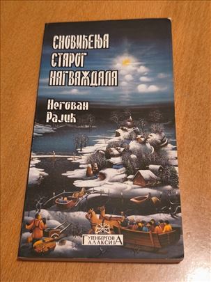 Snoviđenja starog nagvaždala – Negovan Rajić