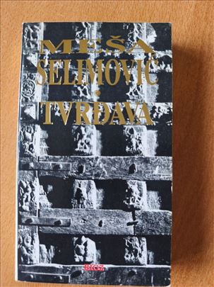 Tvrđava – Meša Selimović