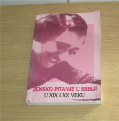 Žensko pitanje u Srbiji - Neda Božinović