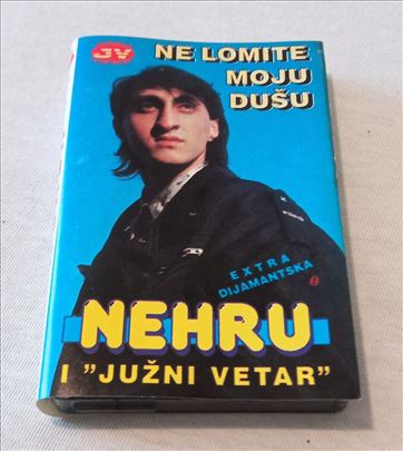 Nehru i Južni vetar - Ne lomite moju dušu