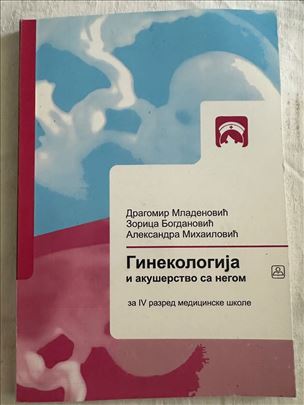 Ginekologija i akušerstvo sa negom zaIV Mladenovic