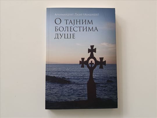 O tajnim bolestima duše - Arhimandrit Lazar (Abaši