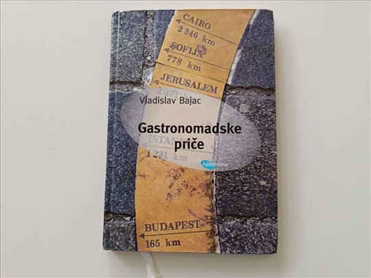 Gastronomadske priče - Vladislav Bajac
