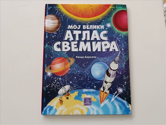 Moj veliki atlas svemira - Renco Barsoti