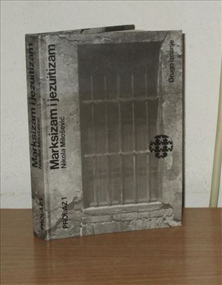 Nikola Milošević - Marksizam i jezuitizam