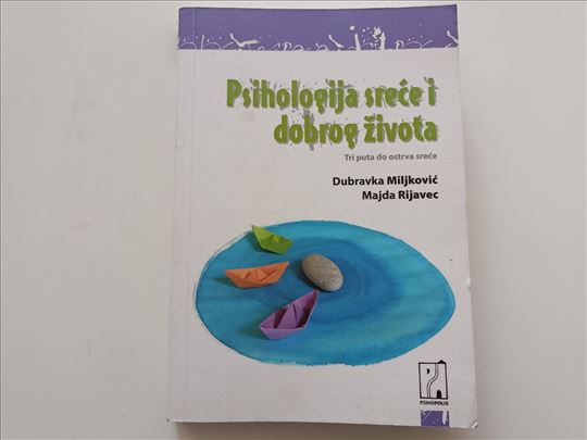 Psihologija sreće i dobrog života - D. Miljković