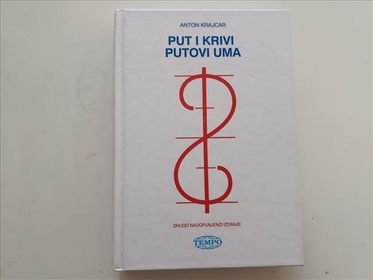 Put i krivi putovi uma - Anton Krakcar