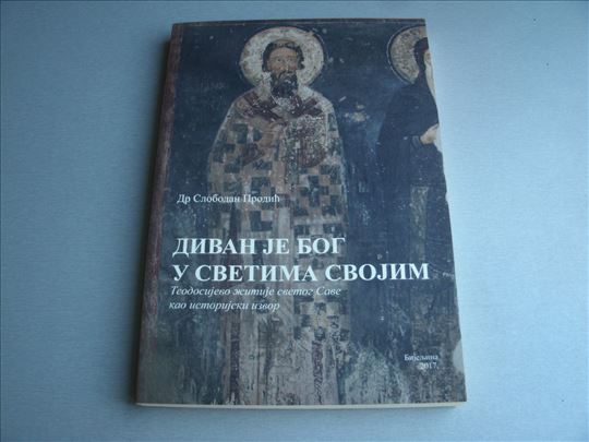 Divan je Bog u svetima svojim - Dr Slobodan Prodić