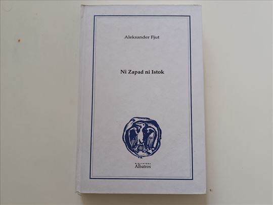 Ni Zapad ni Istok - Aleksander Fjut