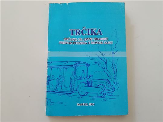 Trčika-Sećanja na javni gradski prevoz putnika u N