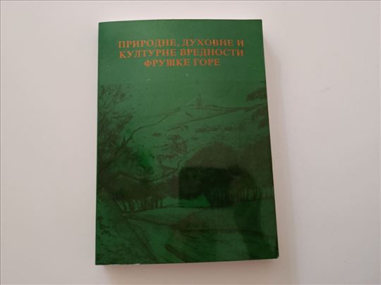 Prirodne, duhovne i kulturne vrednosti Fruške gore
