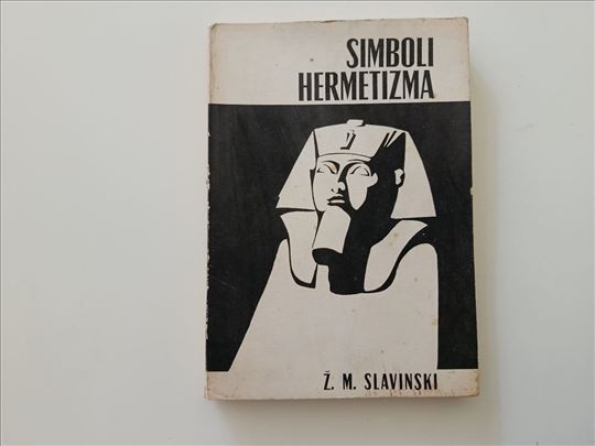 Simboli hermetizma - Živorad Mihajlović Slavinski