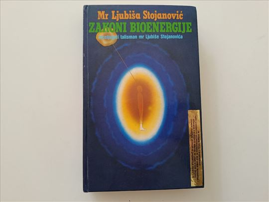 Zakoni bioenergije - Ljubiša Stojanović