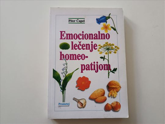 Emocionalno lečenje homeopatijom - Piter Čapel