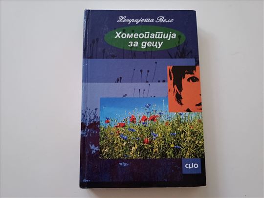 Homeopatija za decu - Henrijeta Vels