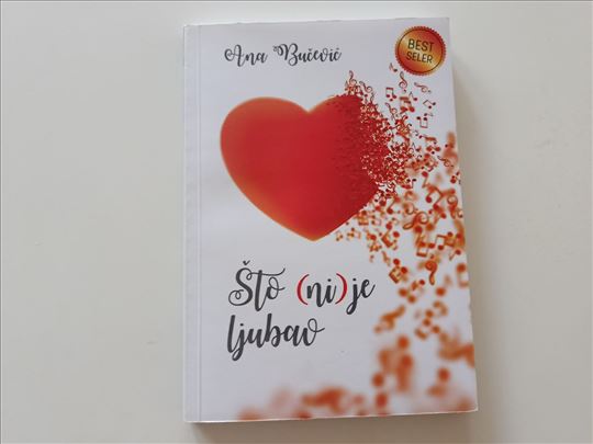 Što (ni)je ljubav - Ana Bučević