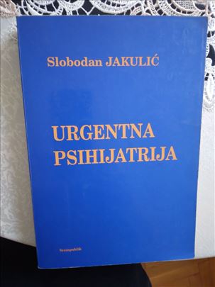 Urgentna psihijatrija - Slobodan Jakulić