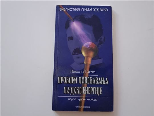 Problem povećavanja ljudske energije-Nikola Tesla