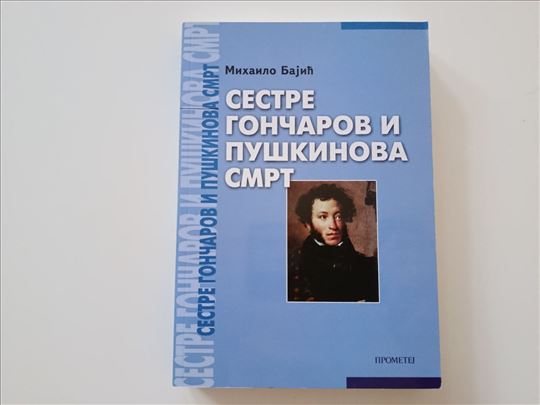 Sestre Gončarov i Puškinova smrt - Mihailo Bajić