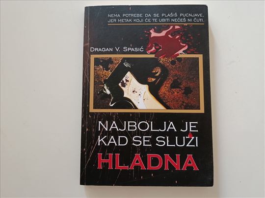 Najbolja je kad se služi hladna - Dragan V. Spasić