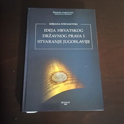 Ideja hrvatskog drzavnog prava i stvaranje Jugosla