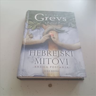 Hebrejski mitovi Robert Grevs Knjiga postanja NOVO