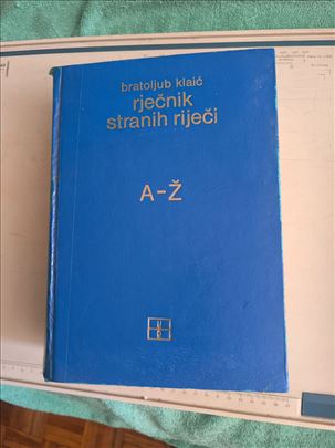 B.Klaic, Rjecnik stranih rijeci, Zagreb, 1987.