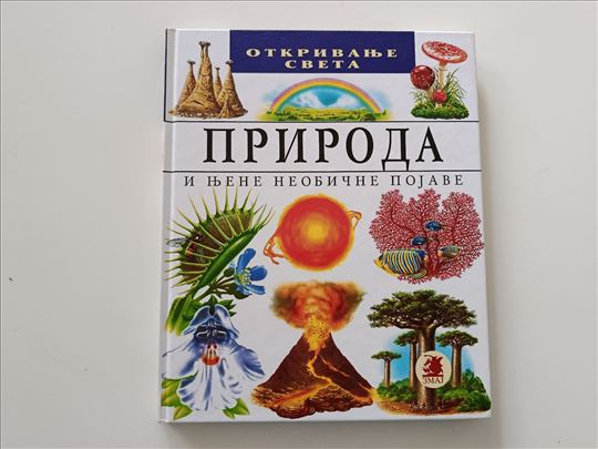 Priroda i njene neobične pojave - Otkrivanje sveta