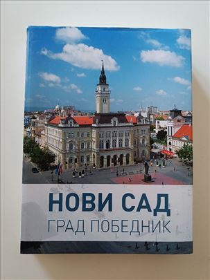 Novi Sad - grad pobednik, Monografija