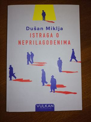 Istraga o neprilagodjenima - Dušan Miklja