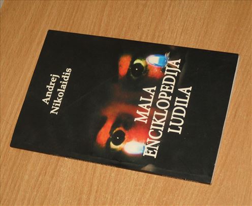 Mala enciklopedija ludila - Andrej Nikolaidis