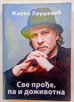 Sve prođe, pa i doživotna, Žarko Laušević.