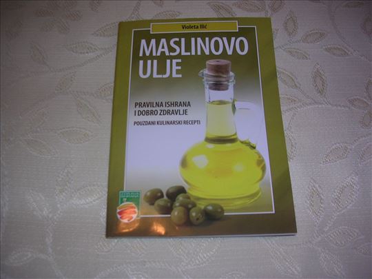 Maslinovo ulje - Pravilna ishrana