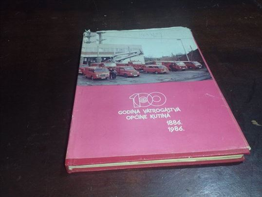 100 godina vatrogastva općine Kutina 1886–1986
